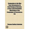 Companion To The Wye Tour. Ariconensia; by Thomas Dudley Fosbrooke