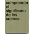 Comprender El Significado De Los Suenos