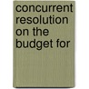 Concurrent Resolution On The Budget For door United States. Congress. Budget