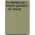 Contemporary French Painters - An Essay