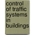 Control of Traffic Systems in Buildings