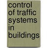 Control of Traffic Systems in Buildings by Sandor A. Markon