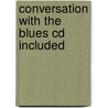 Conversation With The Blues Cd Included door Paul Oliver