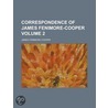 Correspondence Of James Fenimore-Cooper by James Fennimore Cooper