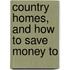 Country Homes, And How To Save Money To