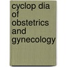 Cyclop Dia Of Obstetrics And Gynecology door Ludwig Bandl