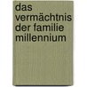 Das Vermächtnis der Familie Millennium door Jennifer Könen