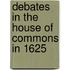 Debates in the House of Commons in 1625