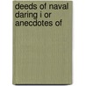 Deeds Of Naval Daring I Or Anecdotes Of by Edward Giffard