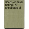 Deeds Of Naval Daring I Or Anecdotes Of door Edward Giffard