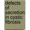Defects of Secretion in Cystic Fibrosis door Carsten Shultz