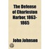 Defense of Charleston Harbor, 1863-1865