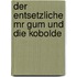 Der entsetzliche Mr Gum und die Kobolde