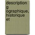 Description G Ographique, Historique Et