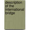Description Of The International Bridge door Sir Casimir Stanislaus Gzowski
