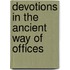 Devotions In The Ancient Way Of Offices
