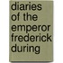 Diaries Of The Emperor Frederick During