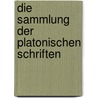 Die Sammlung Der Platonischen Schriften door Carl Max Wilhelm Schaarschmidt