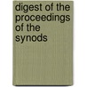 Digest Of The Proceedings Of The Synods door Presbyterian Church of England Synod