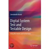 Digital System Test And Testable Design door Zainalabedin Navabi