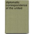 Diplomatic Correspondence Of The United
