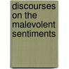 Discourses On The Malevolent Sentiments by John Hey