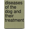 Diseases Of The Dog And Their Treatment by Georg Alfred Müller