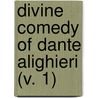 Divine Comedy Of Dante Alighieri (V. 1) door Alighieri Dante Alighieri