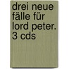 Drei Neue Fälle Für Lord Peter. 3 Cds door Dorothy L. Sayers