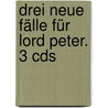 Drei Neue Fälle Für Lord Peter. 3 Cds by Dorothy L. Sayers