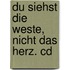 Du Siehst Die Weste, Nicht Das Herz. Cd