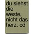 Du Siehst Die Weste, Nicht Das Herz. Cd