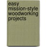 Easy Mission-Style Woodworking Projects by Edward F. Worst