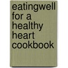 EatingWell for a Healthy Heart Cookbook by P. Ades