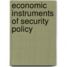 Economic Instruments Of Security Policy by James J. Jochum