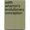 Edith Wharton's Evolutionary Conception door Paul Joseph Ohler