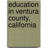 Education in Ventura County, California door Not Available