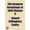 European Revolutions of 1848 (Volume 1) door Edward Stillin Cayley