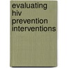 Evaluating Hiv Prevention Interventions door Marilyn I. Auerbach