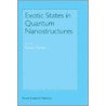 Exotic States In Quantum Nanostructures door Sarben Sarkar