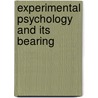 Experimental Psychology And Its Bearing by George Malcolm Stratton