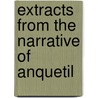 Extracts From The Narrative Of Anquetil door James Anquetil-Duperron