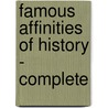 Famous Affinities Of History - Complete door Lyndon Orr