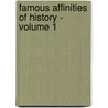 Famous Affinities of History - Volume 1 door Lyndon Orr
