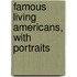 Famous Living Americans, With Portraits
