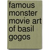 Famous Monster Movie Art of Basil Gogos door Kerry Gammill