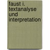 Faust I. Textanalyse und Interpretation by Von Johann Wolfgang Goethe