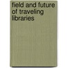 Field And Future Of Traveling Libraries by Melvil Dewey