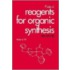 Fieser's Reagents for Organic Synthesis