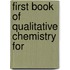 First Book Of Qualitative Chemistry For